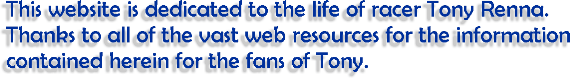 This website is dedicated to the life of racer Tony Renna